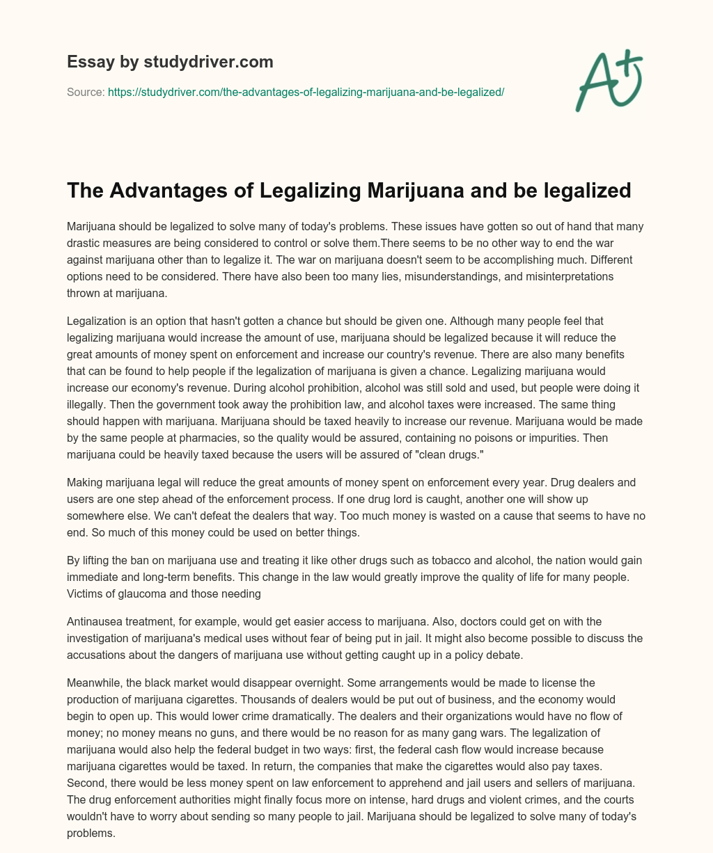 The Advantages of Legalizing Marijuana and be Legalized essay