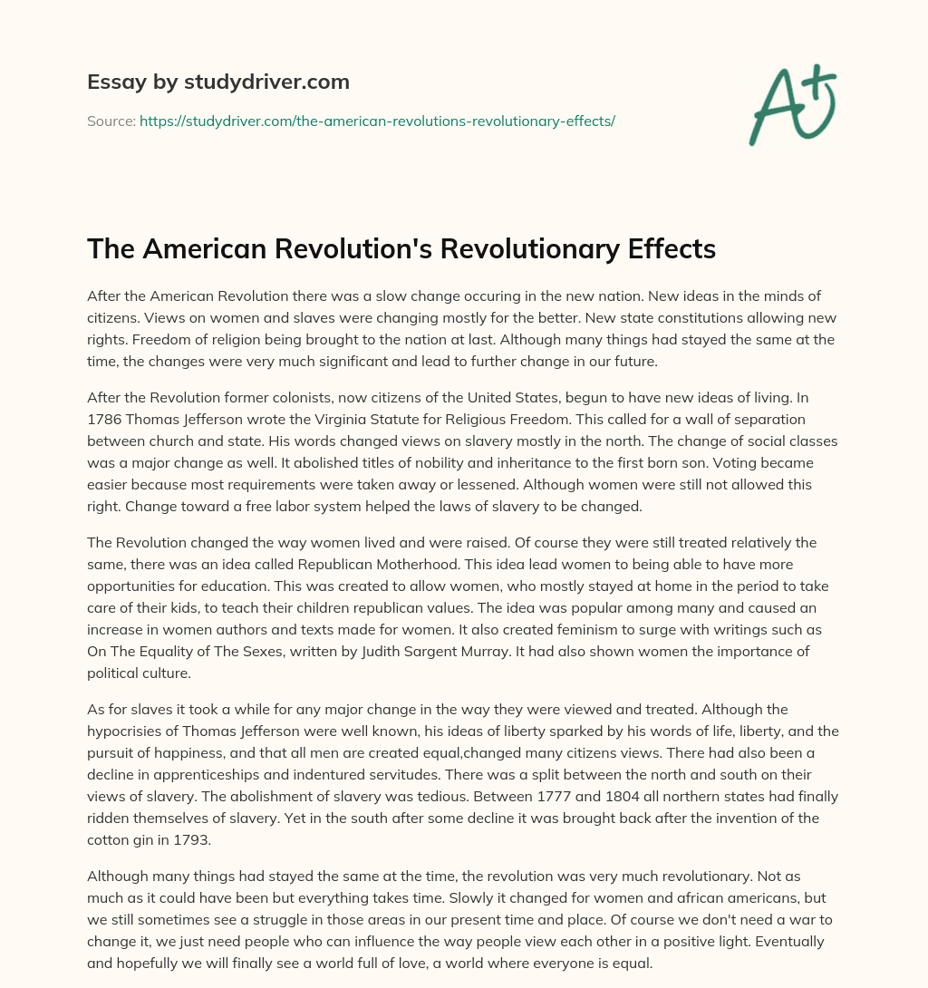 The American Revolution’s Revolutionary Effects essay