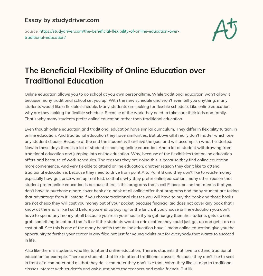 The Beneficial Flexibility of Online Education over Traditional Education essay