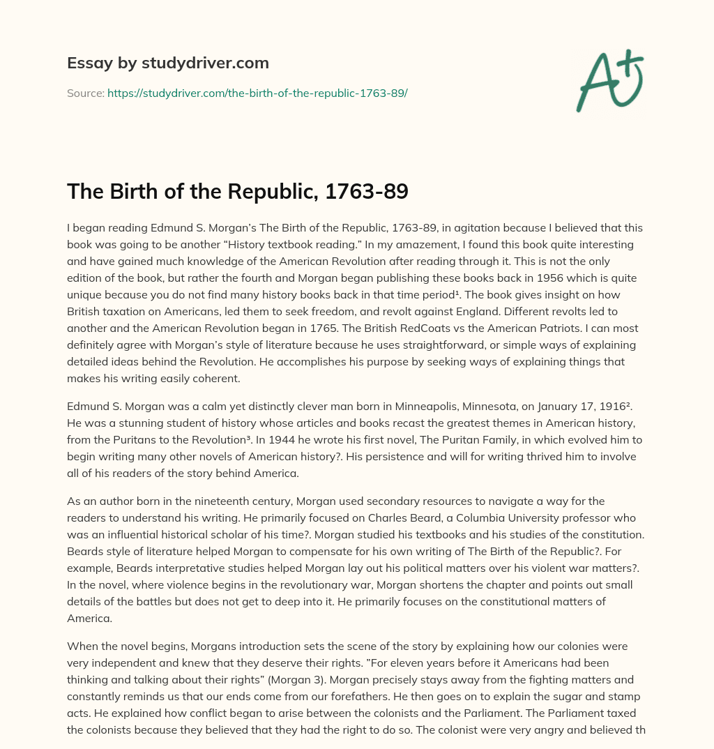The Birth of the Republic, 1763-89 essay