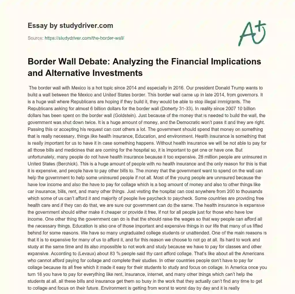 Border Wall Debate: Analyzing the Financial Implications and Alternative Investments essay