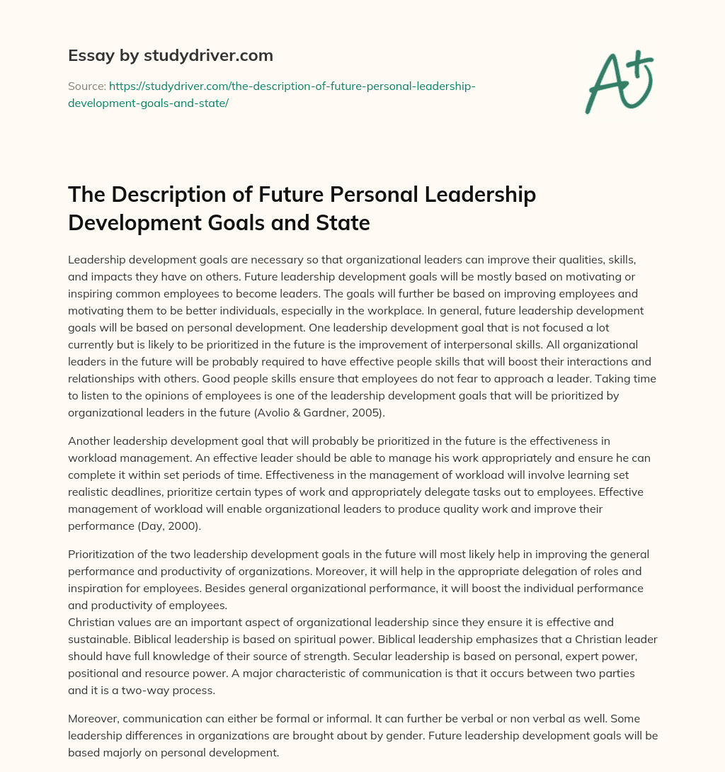 The Description of Future Personal Leadership Development  Goals and State essay