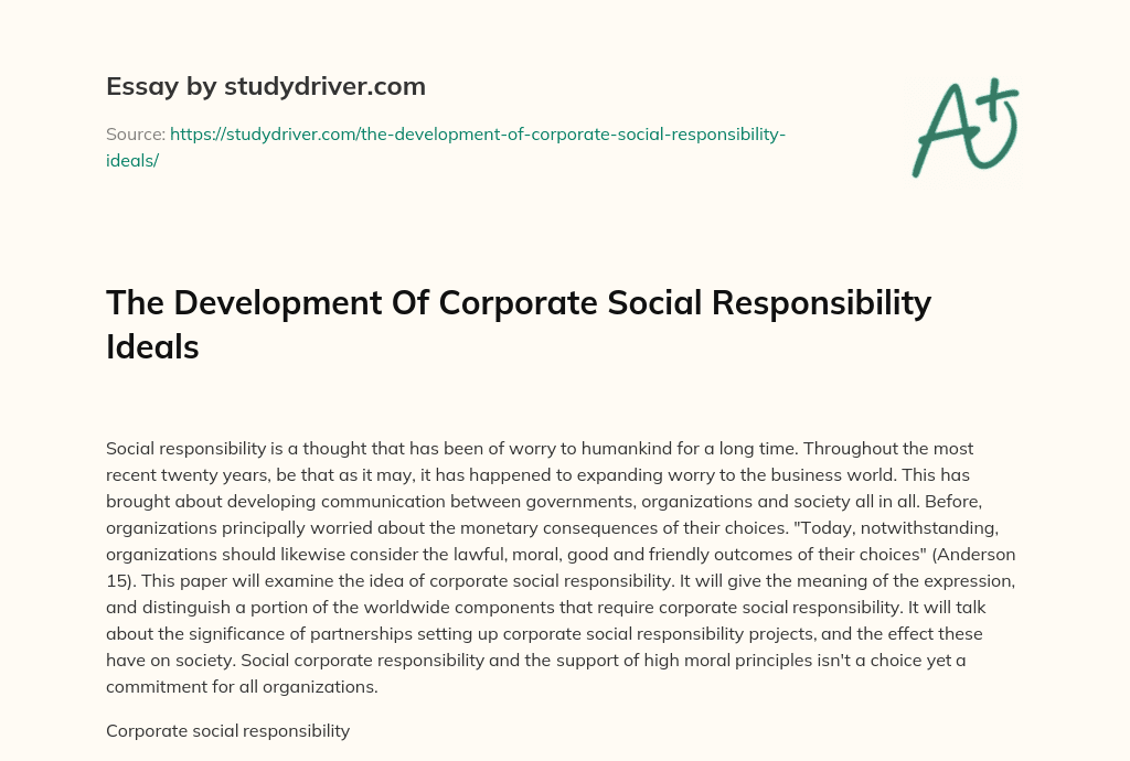 The Development of Corporate Social Responsibility Ideals essay
