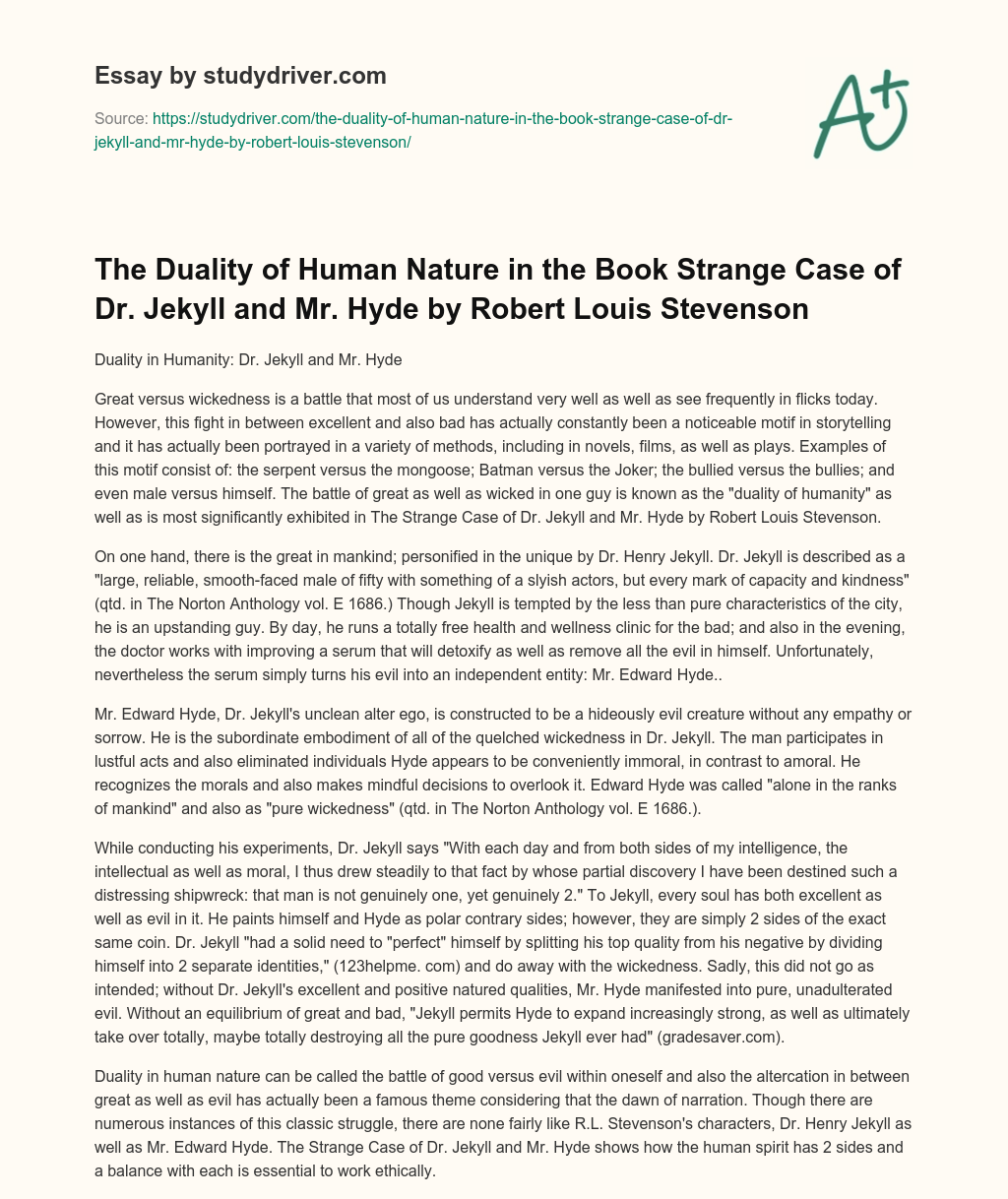 The Duality of Human Nature in the Book Strange Case of Dr. Jekyll and Mr. Hyde by Robert Louis Stevenson essay