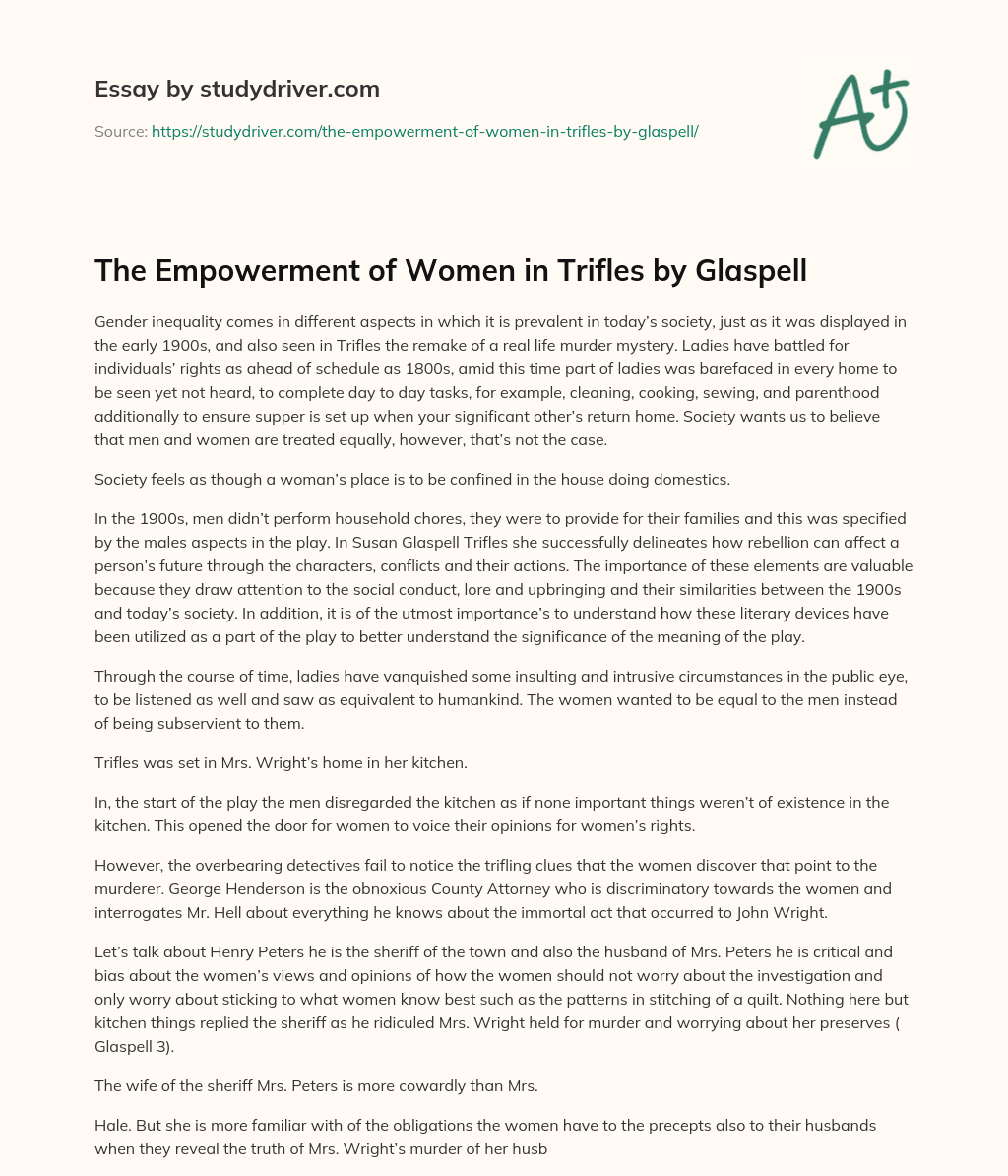 The Empowerment of Women in Trifles by Glaspell essay