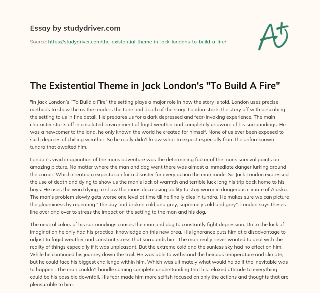 The Existential Theme in Jack London’s “To Build a Fire” essay