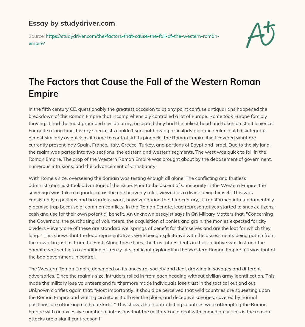 The Factors that Cause the Fall of the Western Roman Empire essay