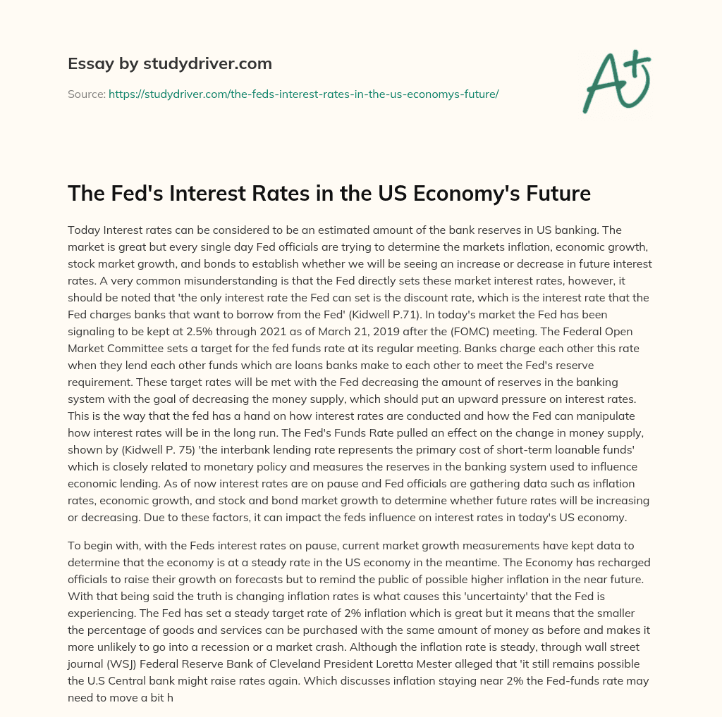 The Fed’s Interest Rates in the US Economy’s Future essay