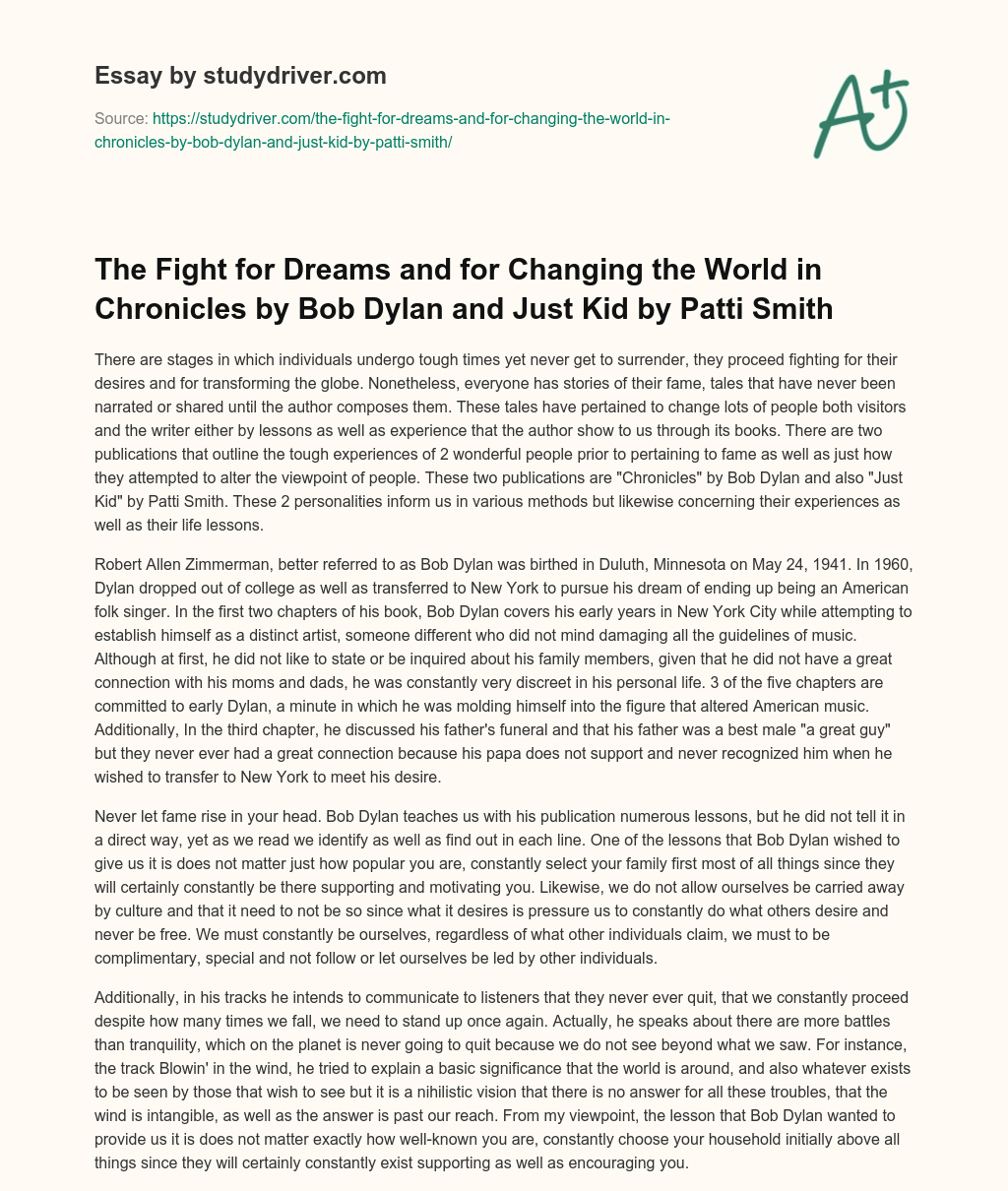 The Fight for Dreams and for Changing the World in Chronicles by Bob Dylan and Just Kid by Patti Smith essay