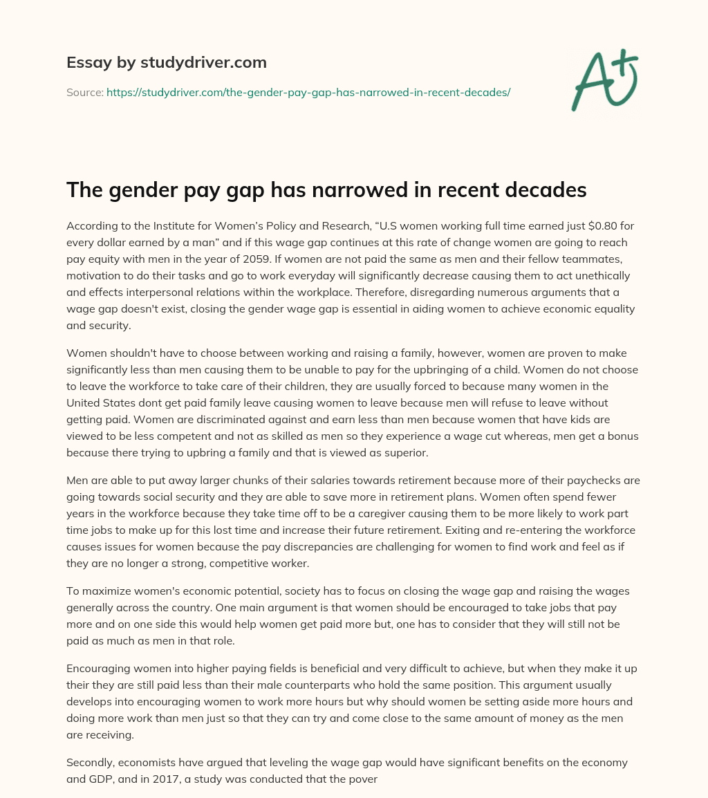 The Gender Pay Gap has Narrowed in Recent Decades essay