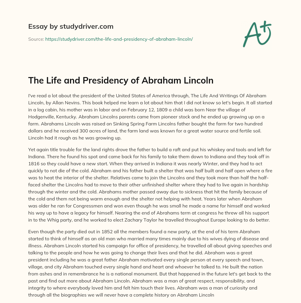 The Life and Presidency of Abraham Lincoln essay