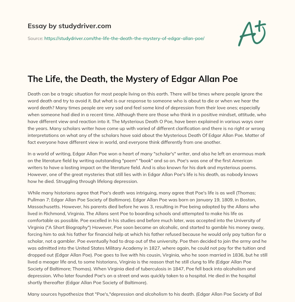 The Life, the Death, the Mystery of Edgar Allan Poe essay