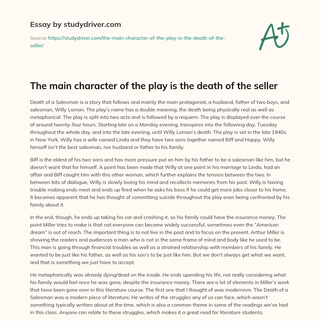 The Main Character of the Play is the Death of the Seller essay