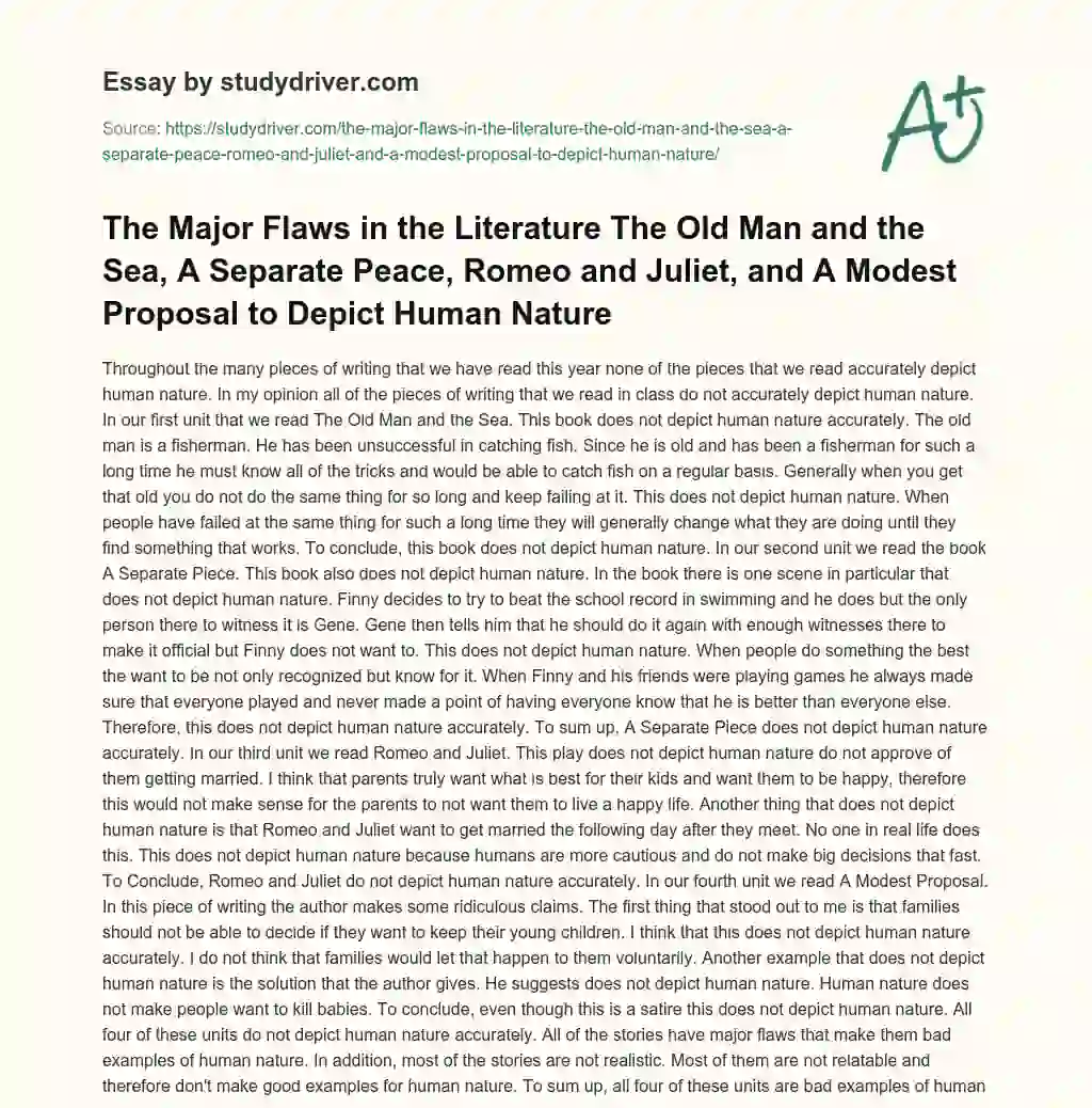 The Major Flaws in the Literature the Old Man and the Sea, a Separate Peace, Romeo and Juliet, and a Modest Proposal to Depict Human Nature essay