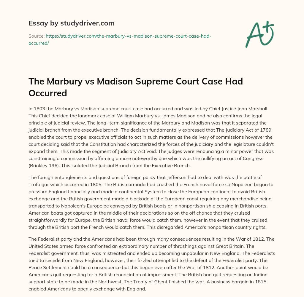 The Marbury Vs Madison Supreme Court Case had Occurred essay