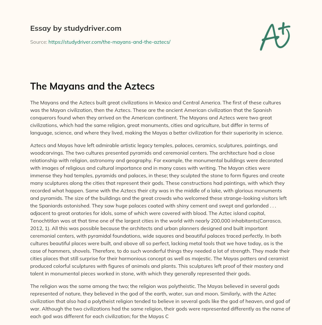 The Mayans and the Aztecs essay