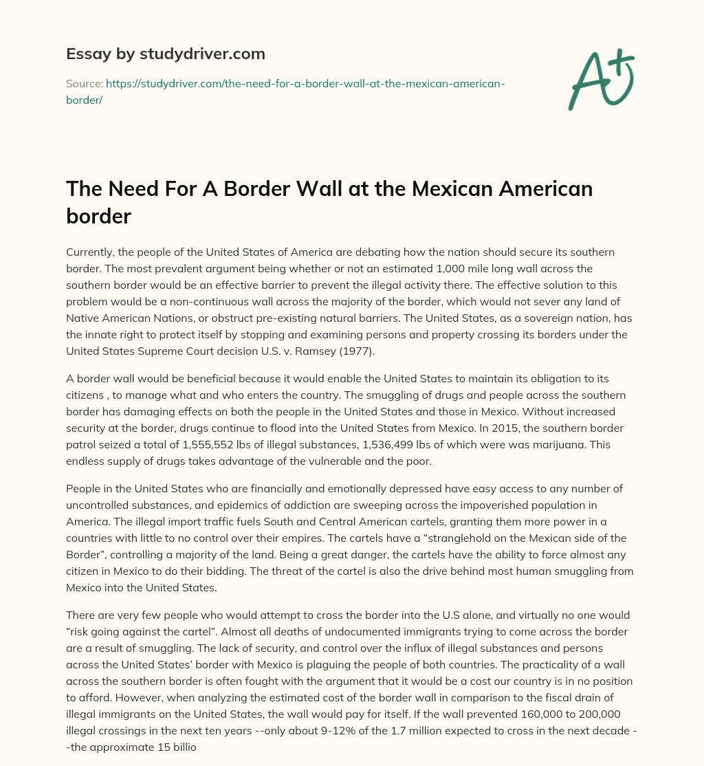 The Need for a Border Wall at the Mexican American Border essay