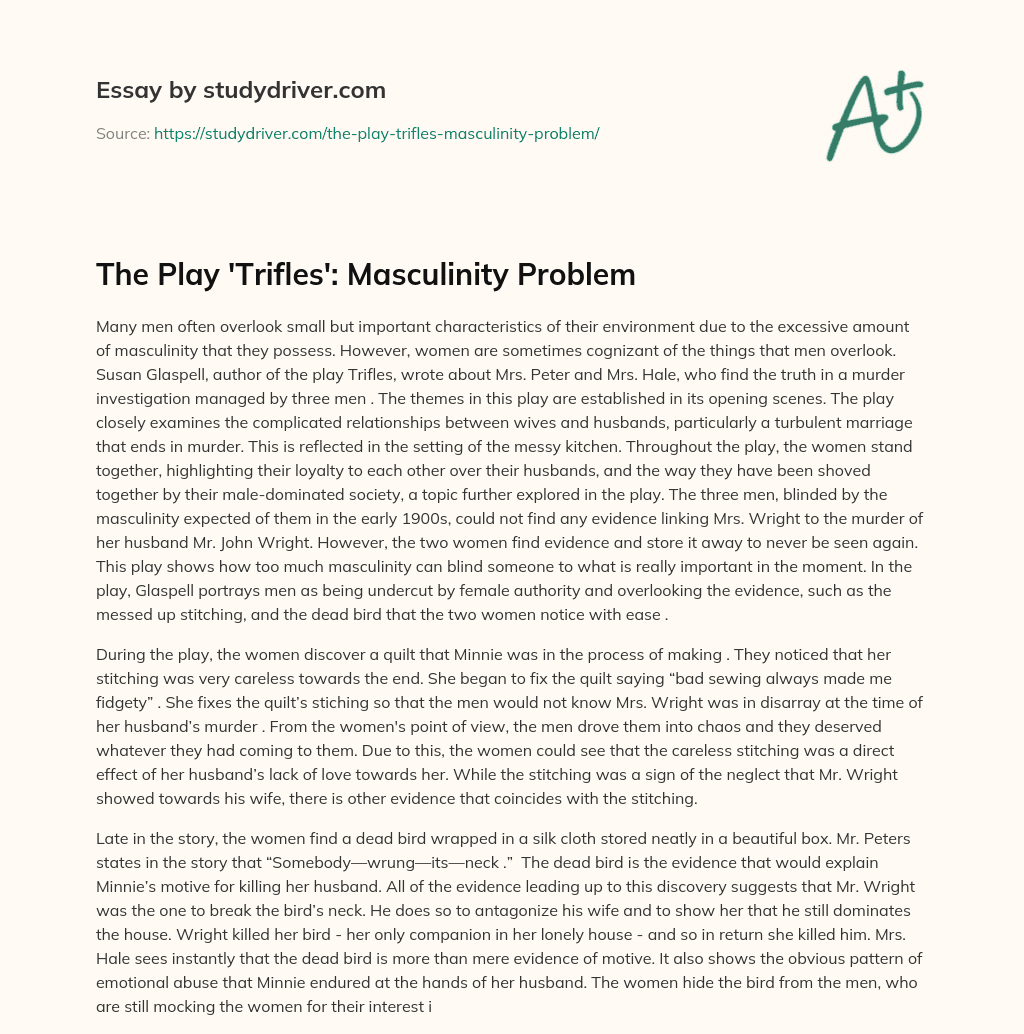 The Play ‘Trifles’: Masculinity Problem essay