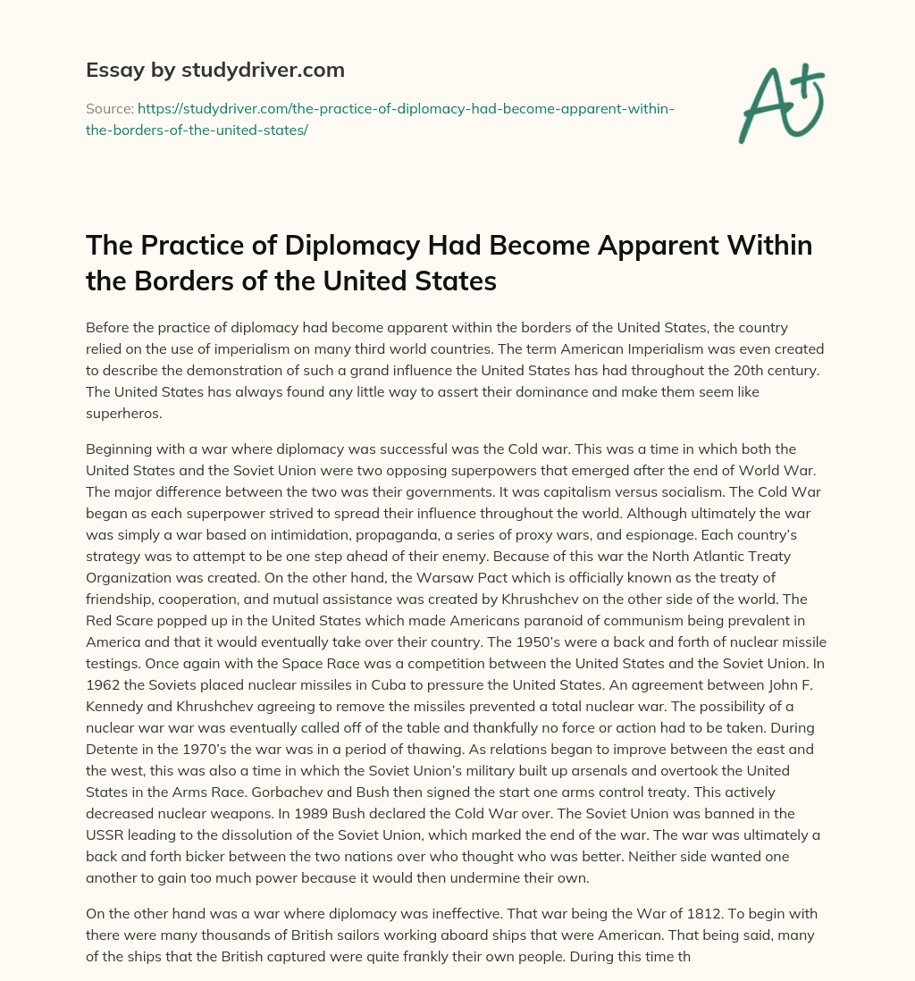 The Practice of Diplomacy had Become Apparent Within the Borders of the United States essay