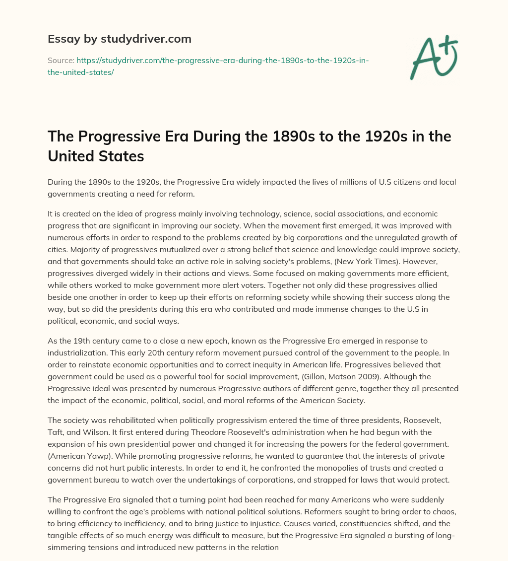 The Progressive Era during the 1890s to the 1920s in the United States essay