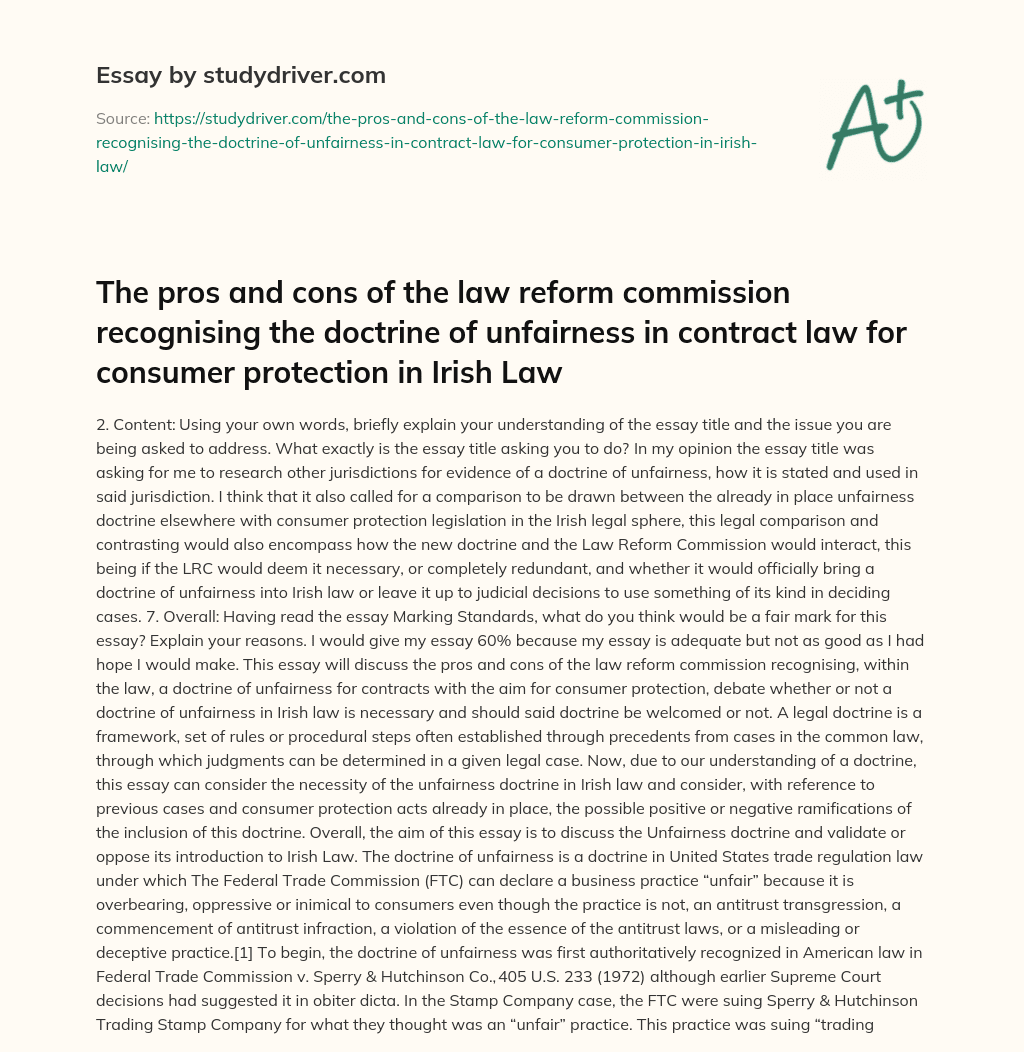 The Pros and Cons of the Law Reform Commission Recognising the Doctrine of Unfairness in Contract Law for Consumer Protection in Irish Law essay