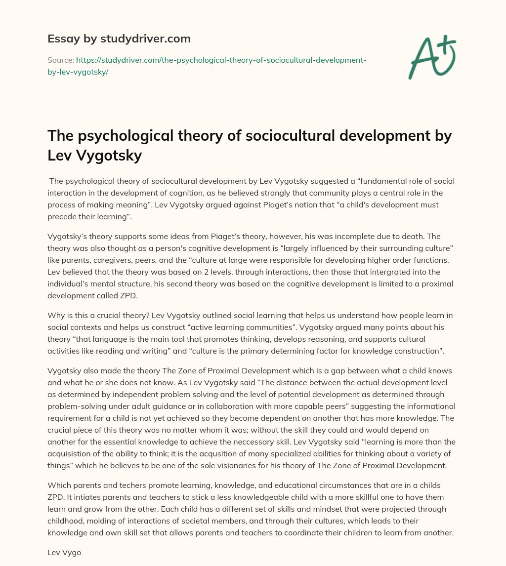 The Psychological Theory of Sociocultural Development by Lev Vygotsky essay
