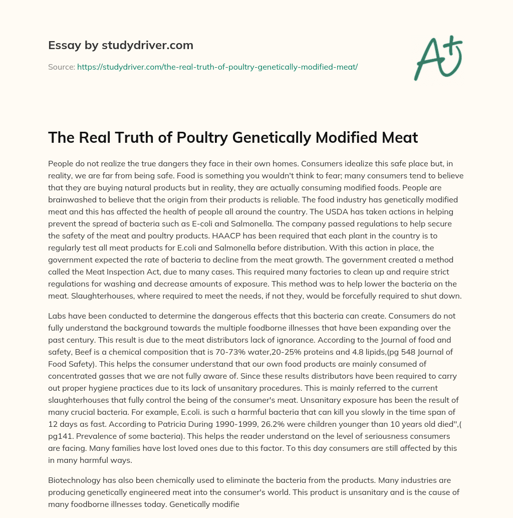 The Real Truth of Poultry Genetically Modified Meat essay