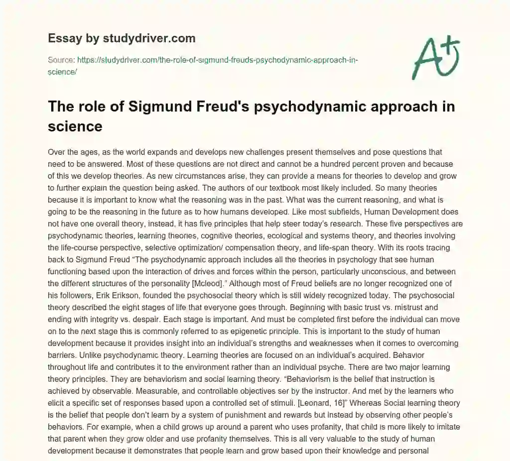 The Role of Sigmund Freud’s Psychodynamic Approach in Science essay