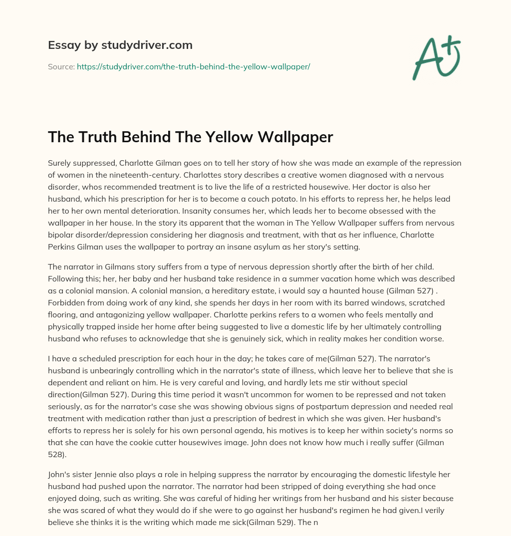 The Truth Behind the Yellow Wallpaper essay