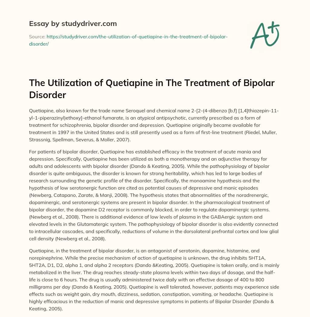 The Utilization of Quetiapine in the Treatment of Bipolar Disorder essay