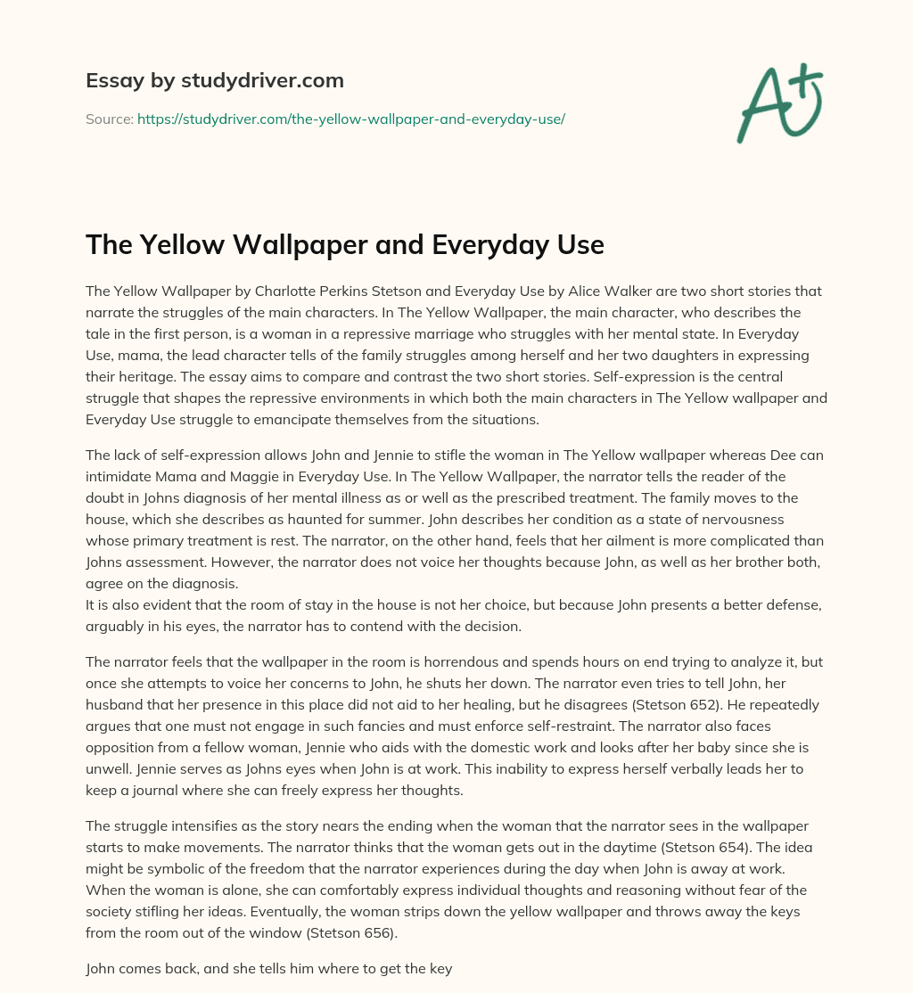 The Yellow Wallpaper and Everyday Use essay