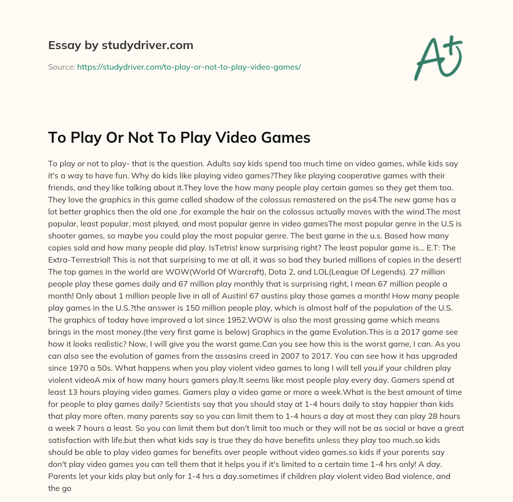 To Play or not to Play Video Games essay