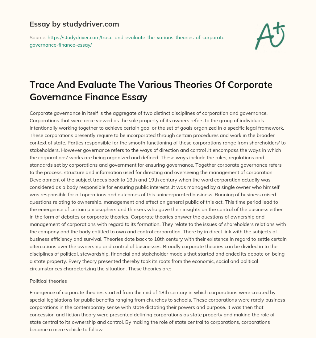 Trace and Evaluate the Various Theories of Corporate Governance Finance Essay essay