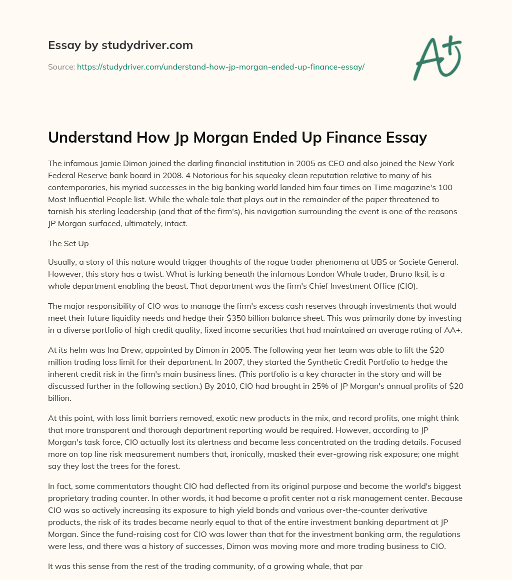 Understand how Jp Morgan Ended up Finance Essay essay