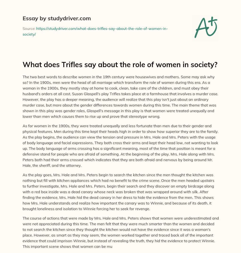 What does Trifles Say about the Role of Women in Society? essay
