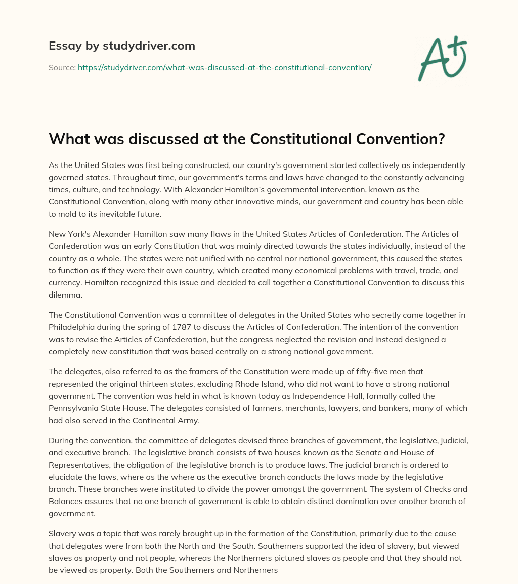 What was Discussed at the Constitutional Convention? essay