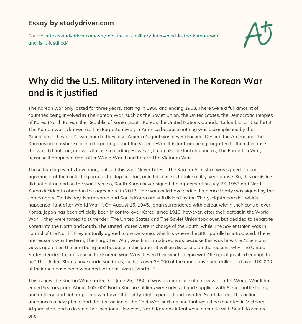 Why did the U.S. Military Intervened in the Korean War and is it Justified essay