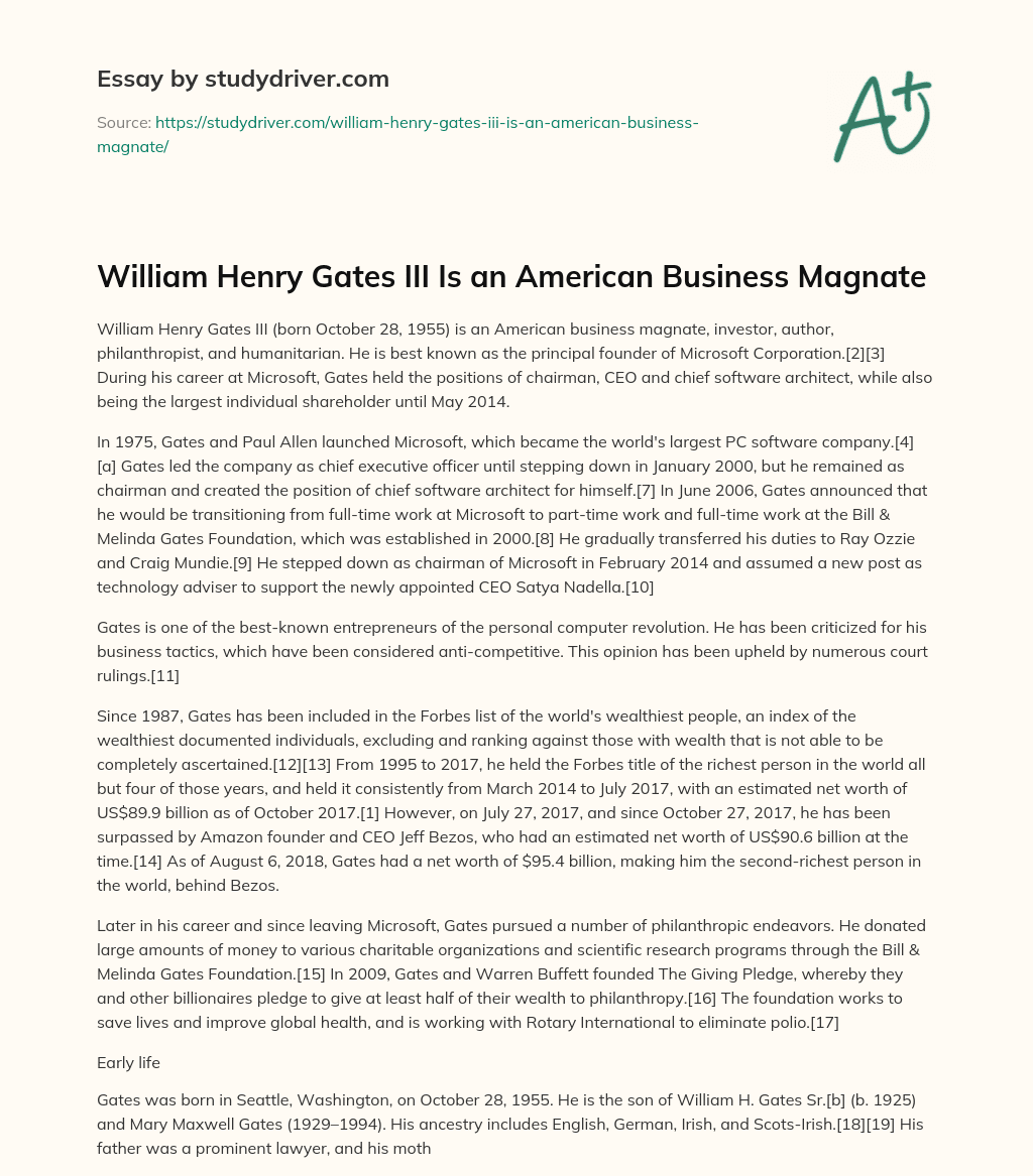 William Henry Gates III is an American Business Magnate essay