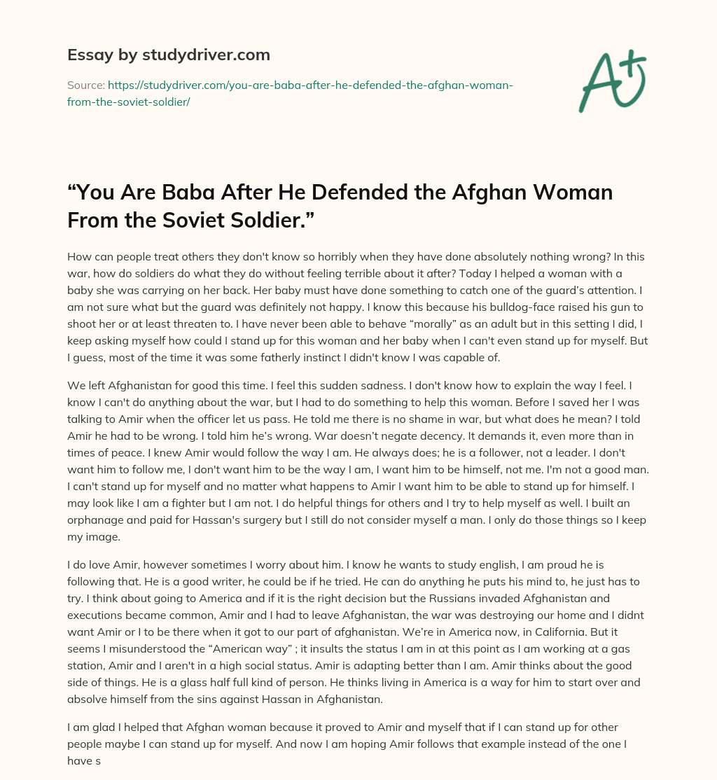 “You are Baba after he Defended the Afghan Woman from the Soviet Soldier.” essay